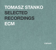 Tomasz Stanko - Selected Recordings (:rarum XVII)